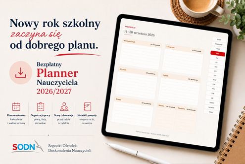 Nowy rok szkolny warto zacząć z dobrym planem.
Przygotowaliśmy dla nauczycieli bezpłatny Planner...